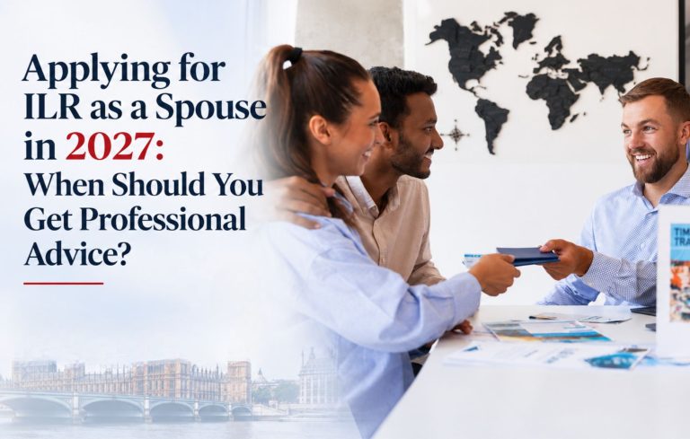 Applying for ILR as a Spouse in 2027: When Should You Get Professional Advice?